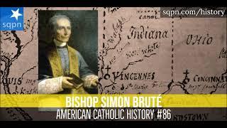 Bishop Simon Bruté: frontier missionary priest in Vincennes, Indiana - American Catholic History