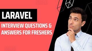 Laravel Interview Questions and Answers for Freshers in Hindi | Laravel Important Questions