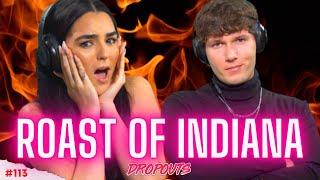 The Roast of Indiana Massara (She Cries!) - Dropouts #113