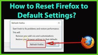 How to Reset Firefox Web browser to Default Settings?