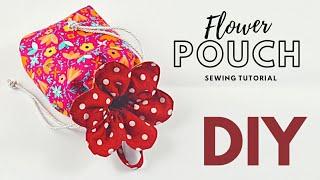 Flower Pouch DIY - Drawstring Pouch Tutorial