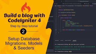 Build a blog with CodeIgniter 4 - #2 Setup Database, Migrations, Models & Seeders
