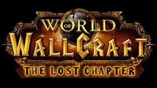 Wallcraft: The Lost Chapter