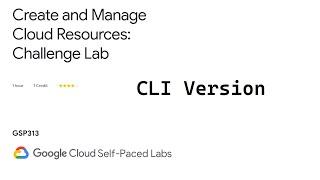 [GSP313] Create and Manage Cloud Resources: Challenge Lab (CLI version)