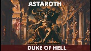 Astaroth the Grand Duke of Hell | History of Angels and Demons Explained