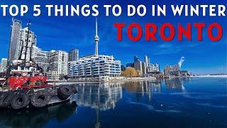 Top 5 Things To Do in Toronto in Winter