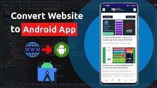 How to Convert Your Website to Android App - Android Studio WebView