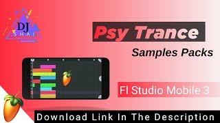 Psy Trance Samples Packs 9 | Fl Studio Mobile 3 | Download Media Fire Link | 2019 || DJ SHAI |