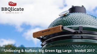 Unboxing / Aufbau Big Green Egg Large - Modell 2017