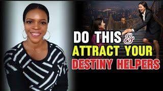 DO THIS AND ATTRACT YOUR DESTINY HELPERS // Goody Inspired