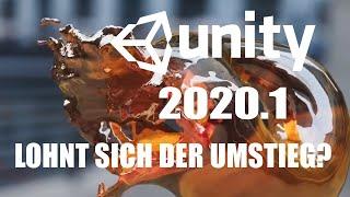 Unity2020.1 Lohnt sich der Umstieg?