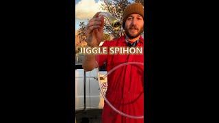 JIGGLE SIPHON