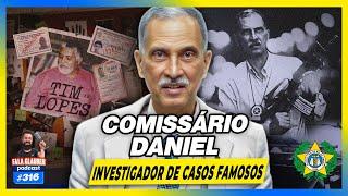 COMISSÁRIO DANIEL - LENDA DAS INVESTIGAÇÕES - Fala Glauber Podcast #316