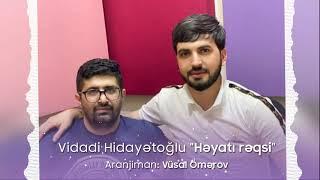 Vidadi Hidayetoglu - Heyati Reqsi 2020