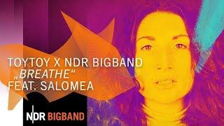 TOYTOY and NDR Bigband feat. Salomea: "Breathe" | NDR