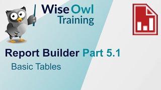 SSRS Report Builder Part 5.1 - Basic Tables