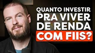 QUANTO INVESTIR PARA VIVER DE RENDA COM FUNDOS IMOBILIÁRIOS? (ATÉ O FIM DA SUA VIDA)