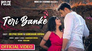 Teri Banke | Full Video | Kanchhan Srivas & Deepak Raoo | Valentine's Day Song | Pulse Music india