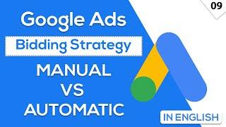 Google Ads Bidding Strategy | Manual vs Automatic Bidding | Google Ads Course in English