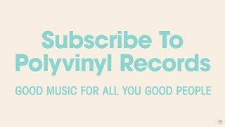 Subscribe To Polyvinyl Records YouTube Channel For A Good Time