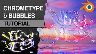 Chrometype & Bubbles - Blender Tutorial