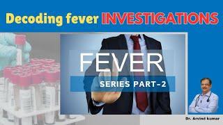 Lab tests for diagnosing the cause of fever | Dr Arvind Kumar