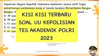 KISI KISI SOAL UU KEPOLISIAN TES AKADEMIK POLRI 2023