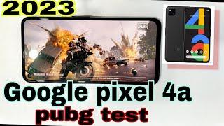 Google pixel 4a 5G pubg test } 2023 after new ubdate  / way to game 