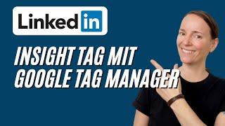 LinkedIn Insight Tag mit dem Google Tag Manager in WordPress einbinden [Schritt für Schritt]