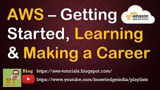 AWS - How to get started on AWS | Learn AWS | Make career with AWS