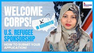 Submit Your Welcome Corps Application! U.S. Refugee Sponsorship (Rohingya)