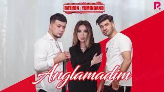 Rayhon va Yamin Band - Anglamadim (Official Music)
