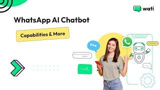 Understanding the Capabilities of a WhatsApp AI Chatbot | Wati