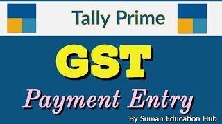 GST Payment Entry  कैसे करें in Tally Prime I GST payment entry on tally prime