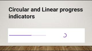 Progress Indicators, Progress Bars | Android studio - Kotlin
