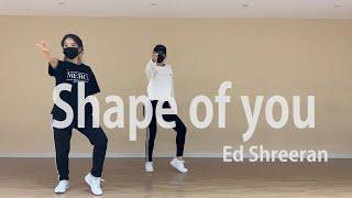 Ed shreeran - shape of you choreography lesson 안무레슨후기