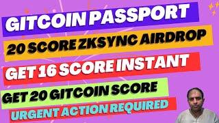 Gitcoin Passport Score|20 Score ZkSync Airdrop|16 Instant