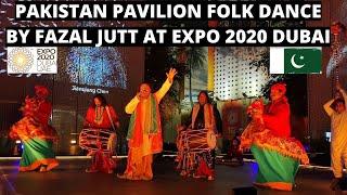 Pakistan Pavilion Presents very Entertaining Folk Dance by Fazal Jutt in Expo 2020 Dubai