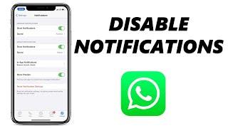 How To Disable WhatsApp Notifications on iPhone / iPad
