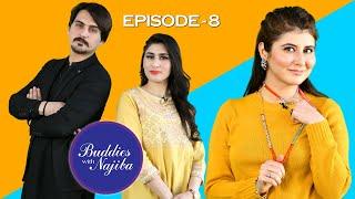 Buddies with Najiba | Azhar Khan & Sana Tajik  | Episode 8