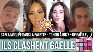 MAEVA ET KÉVIN CLASHENT @gaellegarciadiaz1 ET SA PALETTE TCHOIN À BUZZ  CARLA MOQUÉE, MILLA RÉAGIT