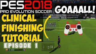 PES 2018 CLINICAL FINISHING TUTORIAL | Episode 1 | Glitch/Cheat Goal Included!