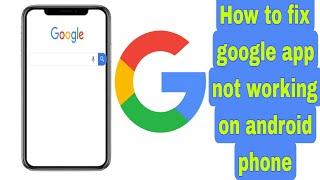 google app not working on android phone | google not responding on android | google not opening
