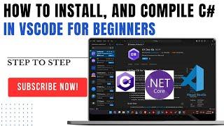 How to Set Up and Run C# in Visual Studio Code (VSCode) - Step-by-Step Guide for Beginners