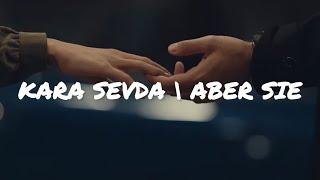 Kara Sevda / Aber sie "Ayliva Remix" Lyrics