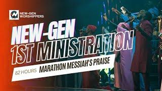 NEW GEN || 82 HOURS MARATHON MESSIAH'S PRAISE || 1ST SESSION