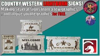  Designing Country and Western Signs in Lightburn, and FREE FILES!