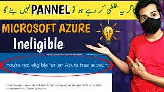 MICROSOFT AZURE INELIGIBLE PROBLEM || YOU'RE NOT ELIGIBLE FOR AZURE FREE ACCOUNT SOLVED 2022