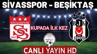 BEŞİKTAŞ JK - SİVASSPOR TÜRKÇE SPİKER TÜRKİYE KUPASI CANLI YAYIN  ABONE OL subscribe ️‍ #live