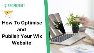 How To Optimise and Publish Your Wix Website | Wix | Wix Tutorial | SEO | Build a Website